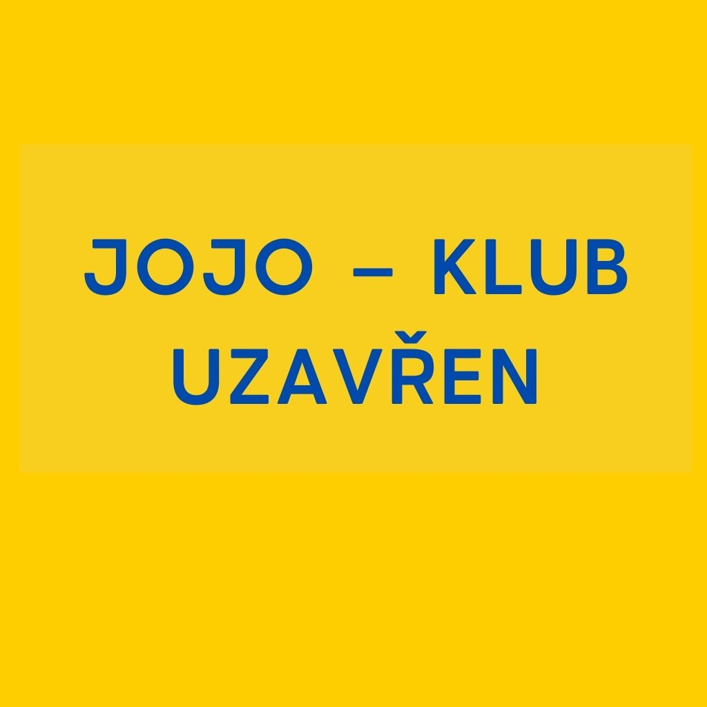 Jojo-Klub uzavřen