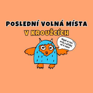 Poslední volná místa v kroužcích 2025/2026